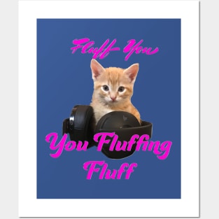 Gamer Cat- Fluff you, you Fluffing Fluff Posters and Art